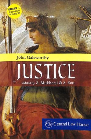 Book cover number 1 for Justice - John Galsworthy (English 1, Second Part Of Study Kit) written by S. Sen, S. Mukherjee published by Central Law House