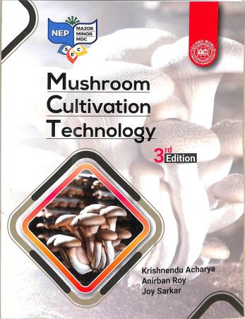 Book cover number 1 for Mushroom Cultivation Technology written by Krishnendu Acharya, Anirban Roy, Joy Sarkar published by Techno World