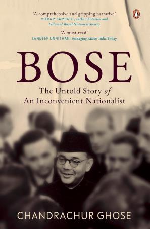 Book cover number 1 for Bose : The Untold Story Of An Inconvenient Nationalist written by Chandrachur Ghose published by Penguin Books