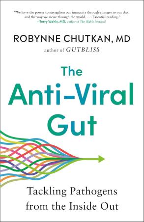 Book cover number 1 for The Anti-viral Gut : Tackling Pathogens From The Inside Out written by Robynne Chutkan published by Avery Publishing