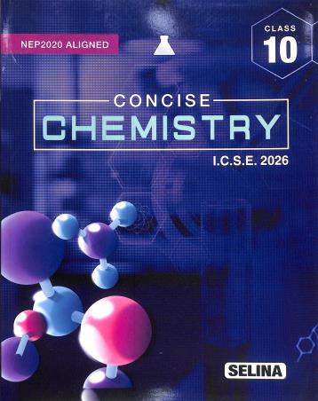 Book cover number 1 for Concise Chemistry Class 10 ICSE NEP 2020 (For 2026 Examination) written by S. P. Singh published by Selina Publishers