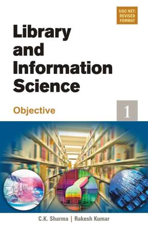 Book cover number 1 for Library And Information Science : Objective Volume 1 written by Rakesh Kumar, C. K. Sharma published by Atlantic