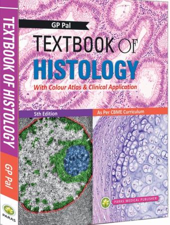 Book cover number 1 for Textbook Of Histology With Colour Atlas & Clinical Application (As Per CBME Curriculum) written by G. P. Pal published by Paras Medical Publisher