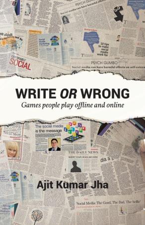 Book cover number 1 for Write Or Wrong : Game People Play Offline And Online written by Ajit Kumar Jha published by North Atlantic Books