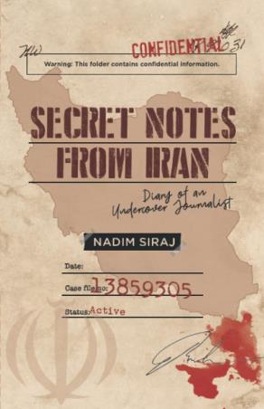 Book cover number 1 for Secret Notes From Iran written by Nadim Siraj published by Leadstart Publishing Pvt Ltd