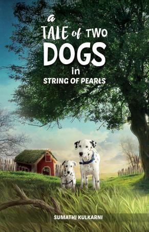 Book cover number 1 for A Tale Of Two Dogs String Of Pearls written by Sumathi Kulkarni published by Leadstart Publishing Pvt Ltd