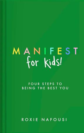 Book cover number 1 for Manifest For Kids written by Roxie Nafousi published by Puffin