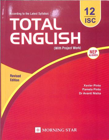 Book cover number 1 for Total English Class 12 ISC (2026) NEP written by Pamela Pinto published by Morning Star