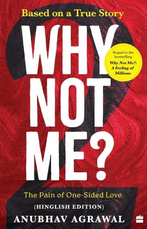 Book cover number 1 for Why Not Me? written by Anubhav Agrawal published by Harper Collins Publishers