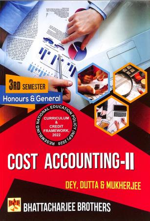 Book cover number 1 for Cost Accounting 2 Honours & General Semester 3 (NEP 2020) written by NA published by Bhattacharjee Brothers Academic Publishers