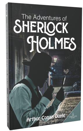 Book cover number 1 for The Adventures of Sherlock Holmes written by Arthur Conan Doyle published by Timeless Books