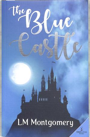 Book cover number 1 for The Blue Castle written by L. M. Montgomery published by Timeless Books
