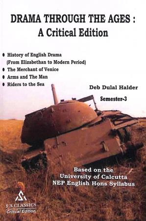 Book cover number 1 for Drama Through The Ages : A Critical Edition Semester 3 NEP (University Of Calcutta) written by Deb Dulal Halder published by S A Classics
