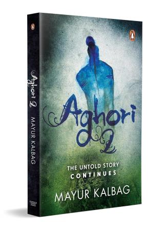 Book cover number 1 for Aghori 2 written by Mayur Kalbag published by Penguin Books