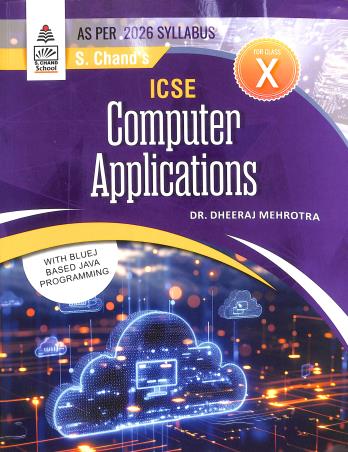Book cover number 1 for ICSE Computer Applications Class 10 (2026 Syllabus) written by Dheeraj Mehrotra published by S. Chand Publishing