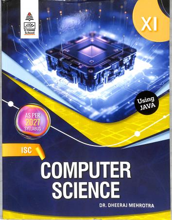 Book cover number 1 for ISC Computer Science Class 11 (2027 Syllabus) written by Dheeraj Mehrotra published by S. Chand Publishing