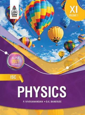 Book cover number 1 for ISC Physics Class 11 Volume 1 (2027 Syllabus) written by D. K. Banerjee, P. Vivekanandan published by S. Chand Publishing