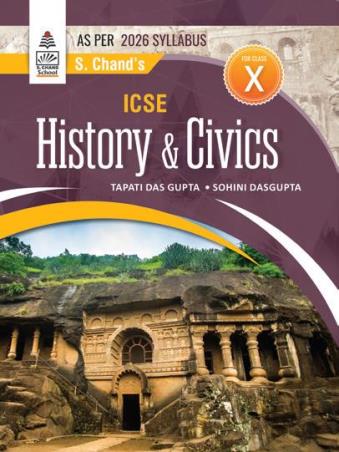 Book cover number 1 for ICSE History & Civics Class 10 (2026 Syllabus) written by Tapati Dasgupta, Sohini Dasgupta published by S. Chand Publishing