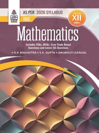 Book cover number 1 for ISC Mathematics Book 2 Class 12 (As Per 2026 Syllabus) written by O. P. Malhotra, S. K. Gupta, Anubhuti Gangal published by S. Chand Publishing