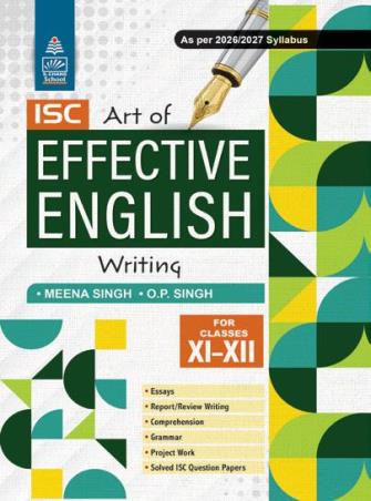Book cover number 1 for ISC Art Of Effective English Writing Class 11 & 12 (2026-2027 Syllabus) written by Meena Singh, O. P. Singh published by S. Chand Publishing