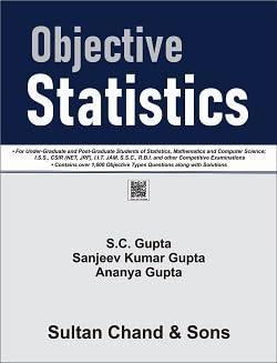 Book cover number 1 for Objective Statistics written by S. C. Gupta, Sanjeev Kumar Gupta, Ananya Gupta published by Sultan Chand & Sons