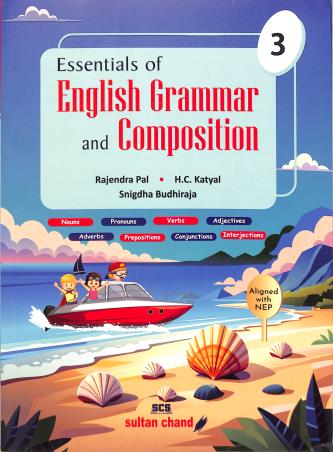 Book cover number 1 for Essentials Of English Grammar And Composition 3 (NEP 2020) written by Rajendra Pal, H. C. Katyal, Snigdha Budhiraja published by Sultan Chand & Sons (P) Ltd