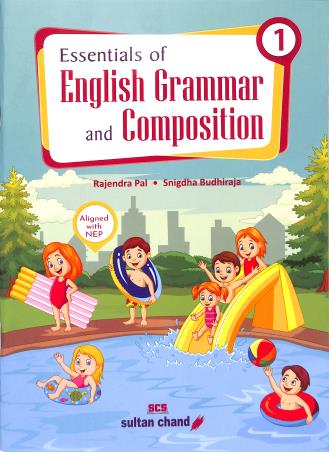 Book cover number 1 for Essentials Of English Grammar And Composition 1 (NEP 2020) written by Rajendra Pal, Snigdha Budhiraja published by Sultan Chand & Sons (P) Ltd