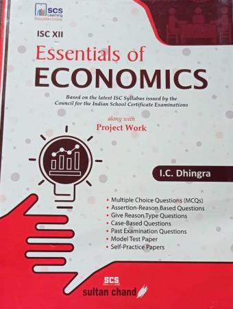 Book cover number 1 for Essentials Of Economics ISC 12 (Along With Project Work) written by I. C. Dhingra published by Sultan Chand & Sons (P) Ltd