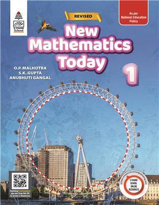 Book cover number 1 for Revised New Mathematics Today 1 (ICSE) NEP 2020 written by O. P. Malhotra, S. K. Gupta, Anubhuti Gangal published by S. Chand Publishing