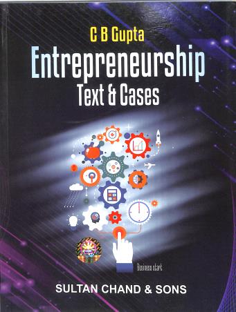 Book cover number 1 for Entrepreneurship – Text & Cases written by C. B. Gupta published by Sultan Chand & Sons
