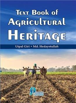 Book cover number 1 for Text Book Of Agriculture Heritage written by Utpal Giri, M. D. Hedayetullah published by Scientific Publishers
