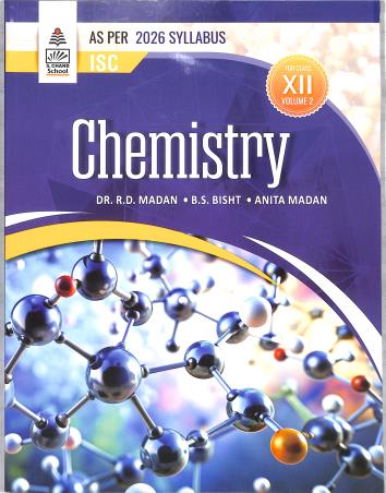 Book cover number 1 for ISC Chemistry Class 12 Volume 2 (2026 Syllabus) written by R. D. Madan, Anita Madan, B. S. Bishit published by S. Chand Publishing