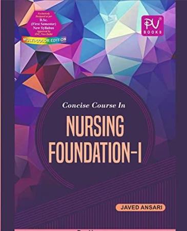 Book cover number 1 for Concise Course In Nursing Foundation 1 written by Javed Ansari published by S. Vikas And Company (Medical Publishers)
