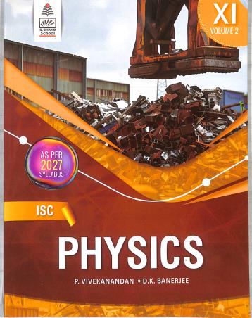 Book cover number 1 for ISC Physics Class 11 Volume 2 (2027 Syllabus) written by D. K. Banerjee, P. Vivekanandan published by S. Chand Publishing