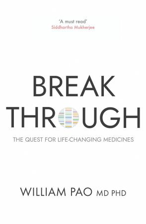 Book cover number 1 for Breakthrough : The Quest For Life-Changing Medicines written by William Pao published by Oneworld Publications
