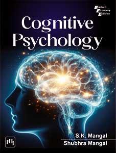 Book cover number 1 for Cognitive Psychology written by S. K. Mangal, Shubhra Mangal published by PHI Learning Private Limited