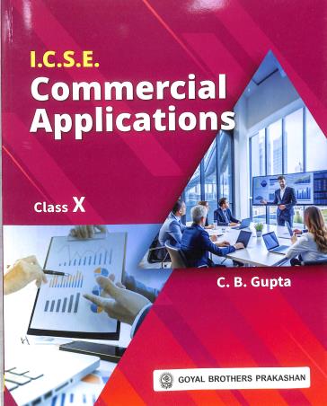 Book cover number 1 for ICSE Commercial Applications Class 10 (2026) written by C. B. Gupta published by Goyal Brothers Prakashan