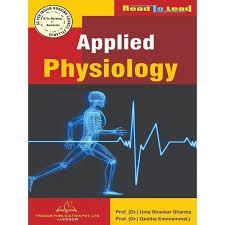 Book cover number 1 for Applied Physiology written by Umashankar Sharma, Geetha Emmiammal. J published by Thakur Publication Pvt. Ltd.