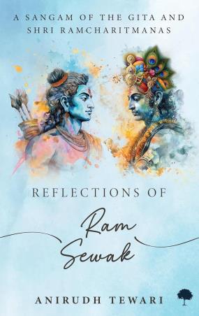 Book cover number 1 for Reflections Of Ram Sewak written by Anirudh Tewari published by TreeShade Books