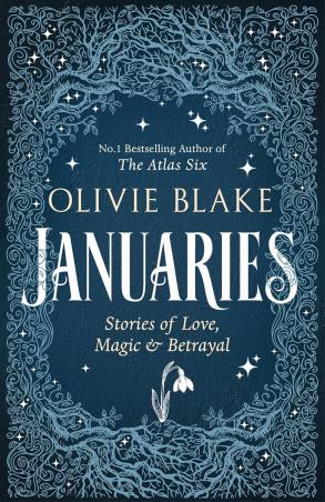 Book cover number 1 for Januaries - Stories Of Love, Magic & Betrayal written by Olivie Blake published by Tor