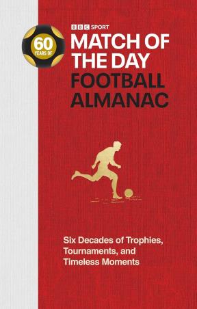Book cover number 1 for Match Of The Day Football Almanac written by Nick Constable published by BBC Books