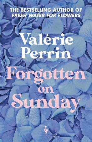 Book cover number 1 for Forgotten On Sunday written by Valérie Perrin, Hildegarde Serle published by Europa Editions