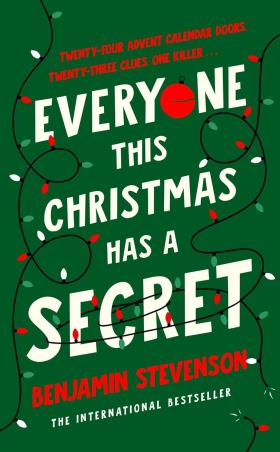 Book cover number 1 for Everyone This Christmas Has A Secret written by Benjamin Stevenson published by Michael Joseph