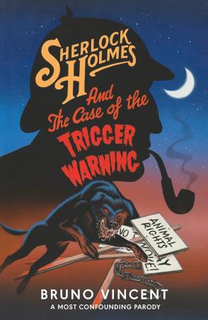 Book cover number 1 for Sherlock Holmes And The Case Of The Trigger Warning written by Bruno Vincent published by Viking
