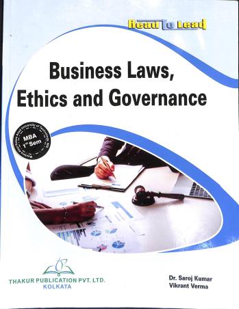 Book cover number 1 for Business Laws, Ethics And Governance MBA Semester 1 written by Vikrant Verma, Saroj Kumar published by Thakur Publication Pvt. Ltd.