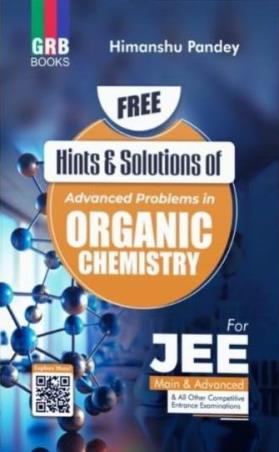 Book cover number 2 for GRB Advanced Problems In Organic Chemistry For JEE (Main & Advanced) With Free Hints & Solution written by Himanshu Pandey published by G. R. Bathla & Sons