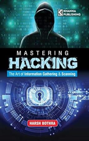 Book cover number 1 for Mastering Hacking written by Harsh Bothra published by Khanna Book Publishing Co. (P) Ltd.