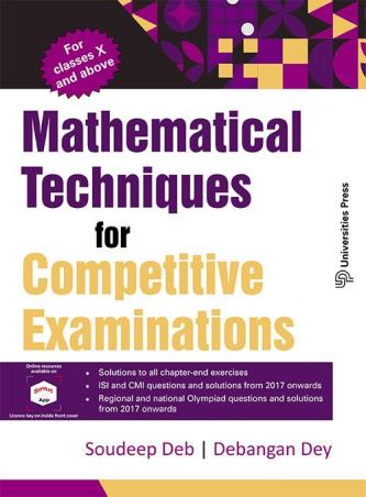 Book cover number 1 for Mathematical Techniques For Competitive Examinations written by Soudeep Deb, Debangan Dey published by Universities Press