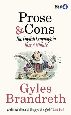 Book cover number 1 for Prose & Cons : The English Language In Just A Minute written by Gyles Brandreth published by BBC Books