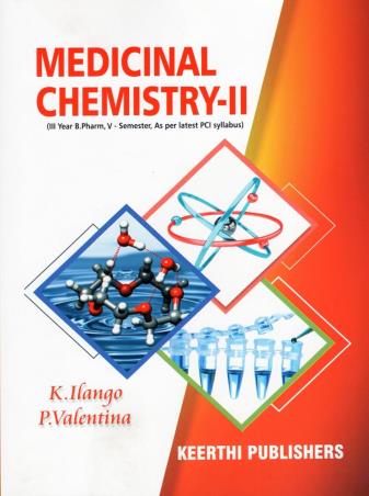 Book cover number 1 for Medical Chemistry - 2 (3rd Year B. Pharm, Semester-5) written by K. Ilango, P Valentina published by Keerthi Publishers
